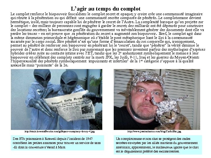 L’agir au temps du complot Le complot renforce le biopouvoir foucaldien: le complot secret