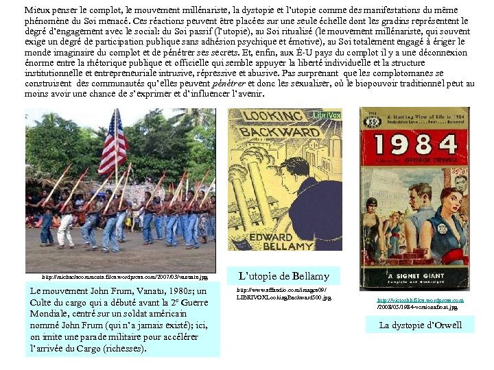 Mieux penser le complot, le mouvement millénariste, la dystopie et l’utopie comme des manifestations