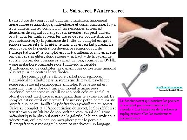 Le Soi secret, l’Autre secret La structure du complot est donc simultanément hautement hiérarchisée