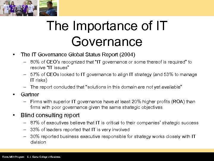 The Importance of IT Governance • The IT Governance Global Status Report (2004) –
