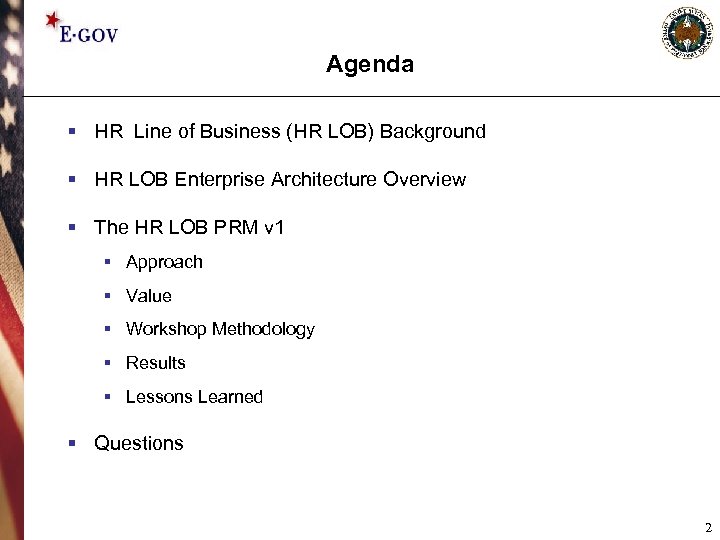 Agenda § HR Line of Business (HR LOB) Background § HR LOB Enterprise Architecture