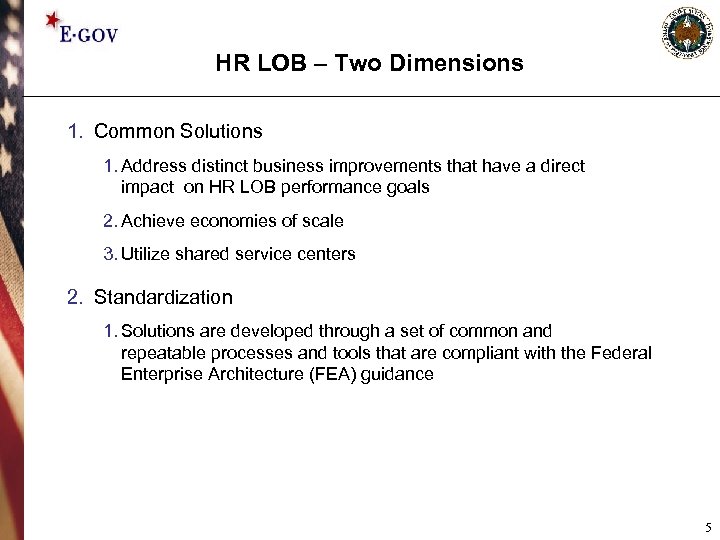 HR LOB – Two Dimensions 1. Common Solutions 1. Address distinct business improvements that