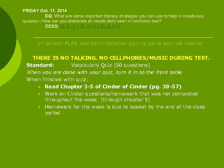 FRIDAY Oct. 17. 2014 EQ: What are some important literacy strategies you can use