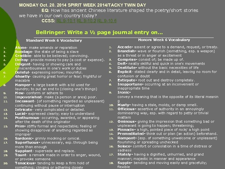 MONDAY Oct. 2014 SPIRIT WEEK 2014/TACKY TWIN DAY EQ: How has ancient Chinese literature