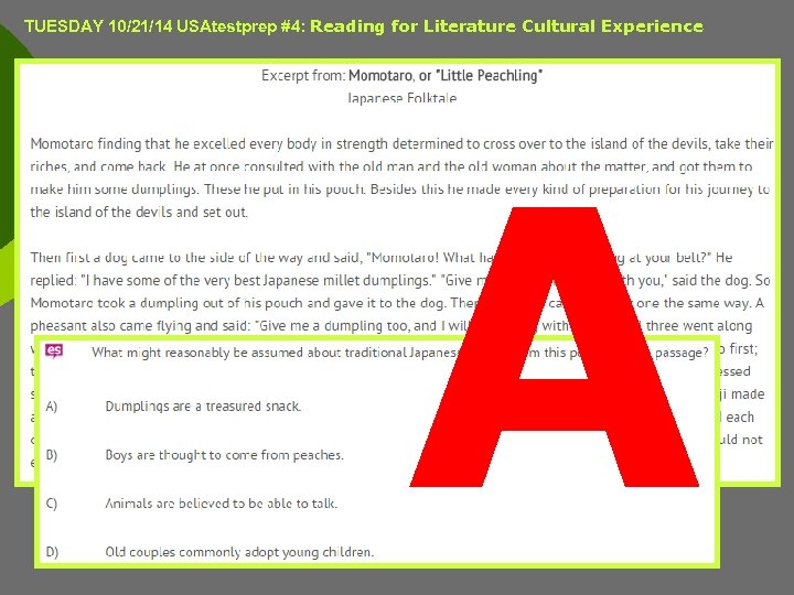 TUESDAY 10/21/14 USAtestprep #4: Reading for Literature Cultural Experience A 
