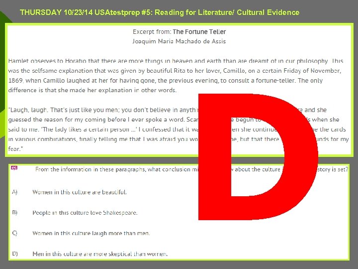 THURSDAY 10/23/14 USAtestprep #5: Reading for Literature/ Cultural Evidence D 