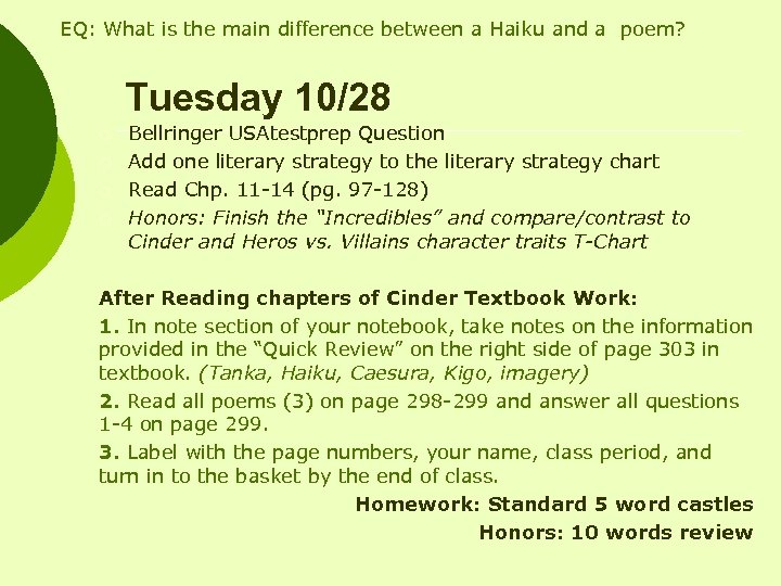 EQ: What is the main difference between a Haiku and a poem? Tuesday 10/28