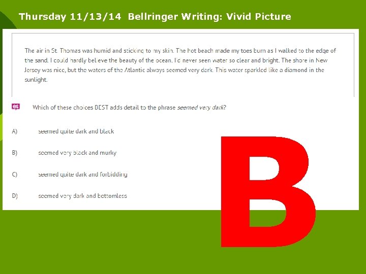 Thursday 11/13/14 Bellringer Writing: Vivid Picture B 