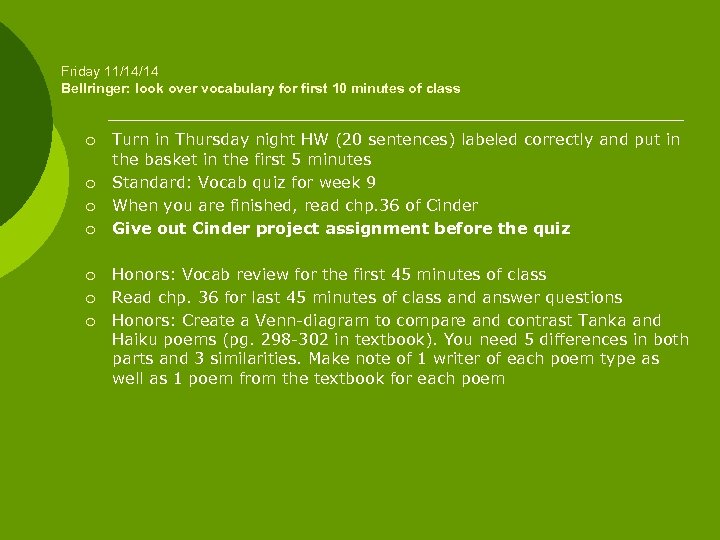 Friday 11/14/14 Bellringer: look over vocabulary for first 10 minutes of class ¡ ¡