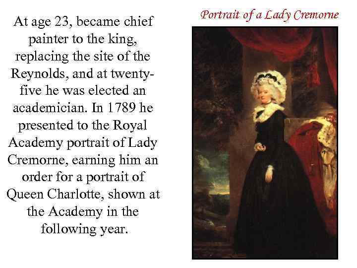 At age 23, became chief painter to the king, replacing the site of the