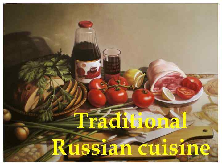 Traditional Russian cuisine 