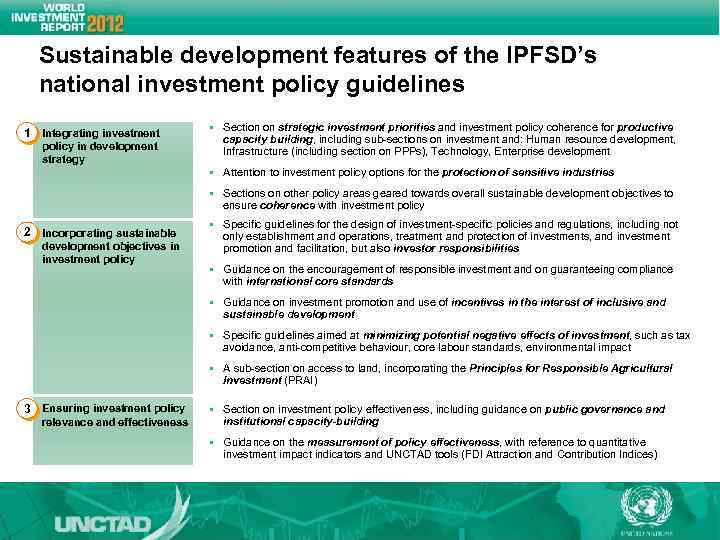 Sustainable development features of the IPFSD’s national investment policy guidelines 1 Integrating investment policy