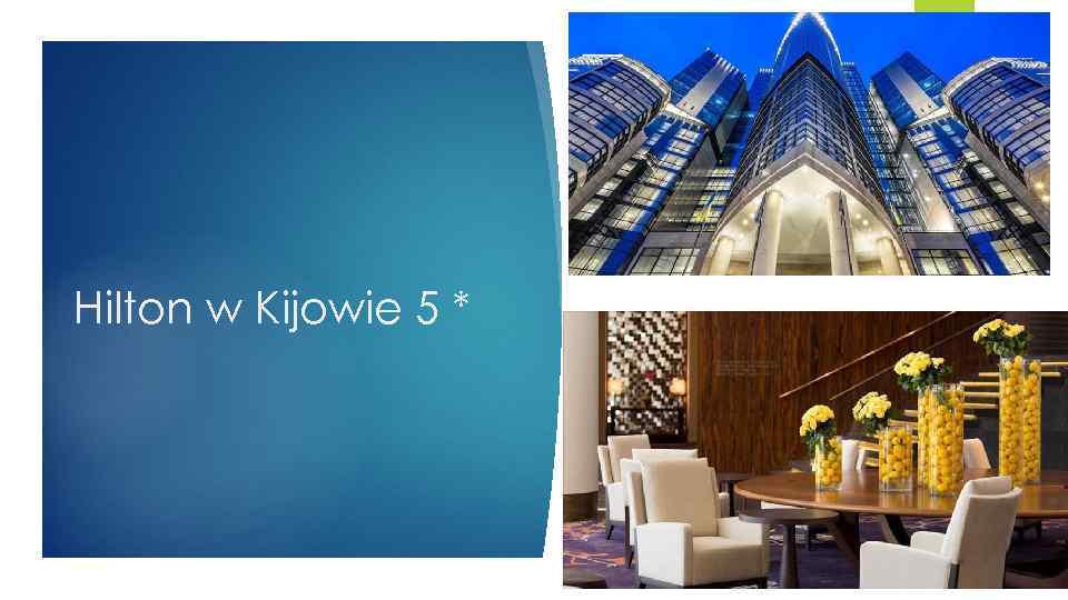 Hilton w Kijowie 5 * 