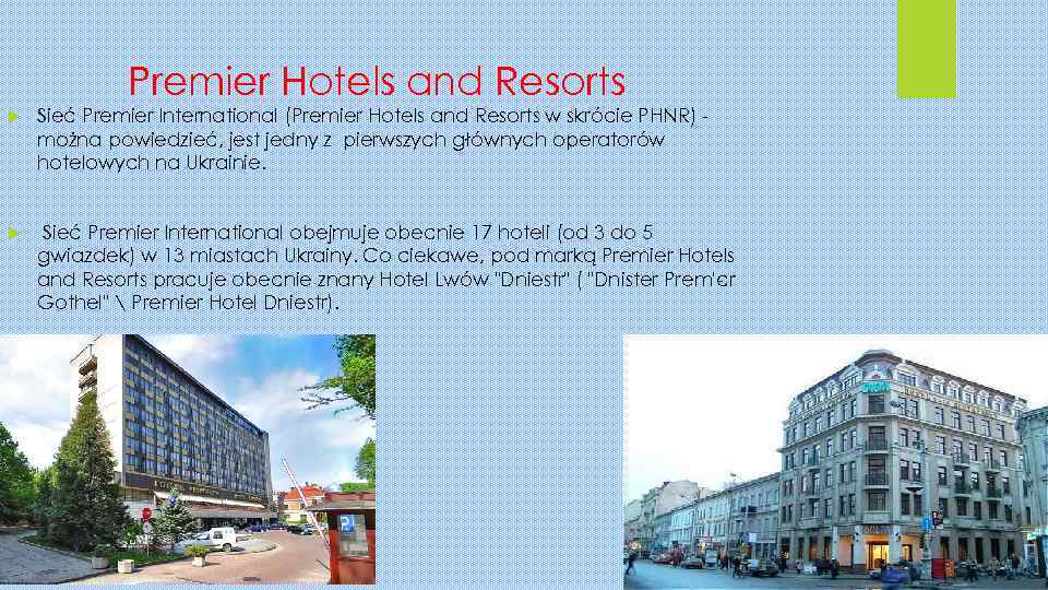 Premier Hotels and Resorts Sieć Premier International (Premier Hotels and Resorts w skrócie PHNR)