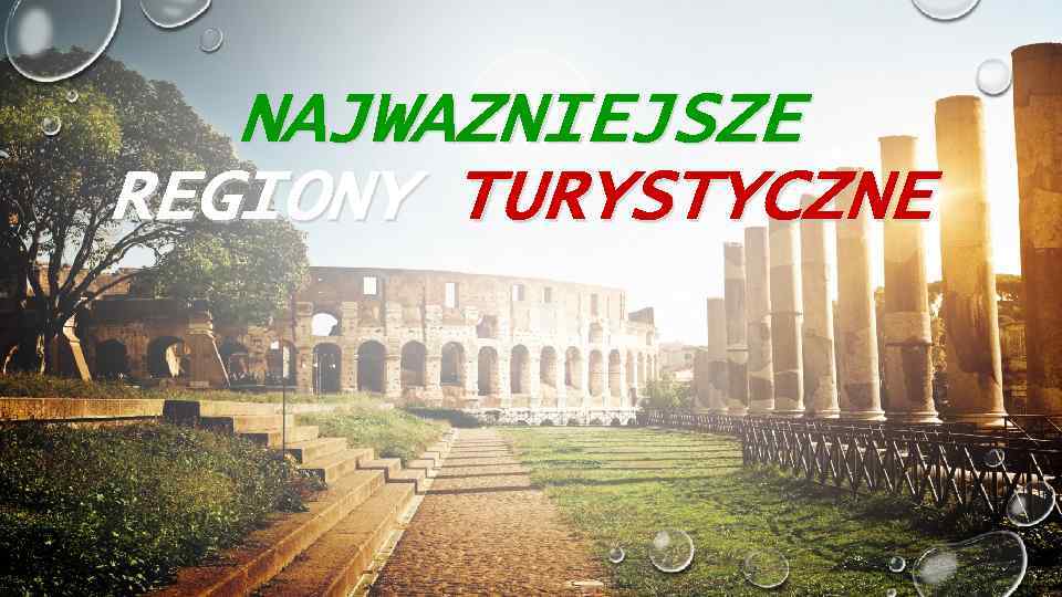 NAJWAZNIEJSZE REGIONY TURYSTYCZNE 