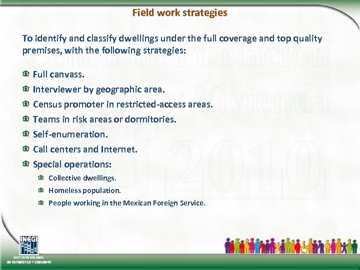 Field work strategies To identify and classify dwellings under the full coverage and top