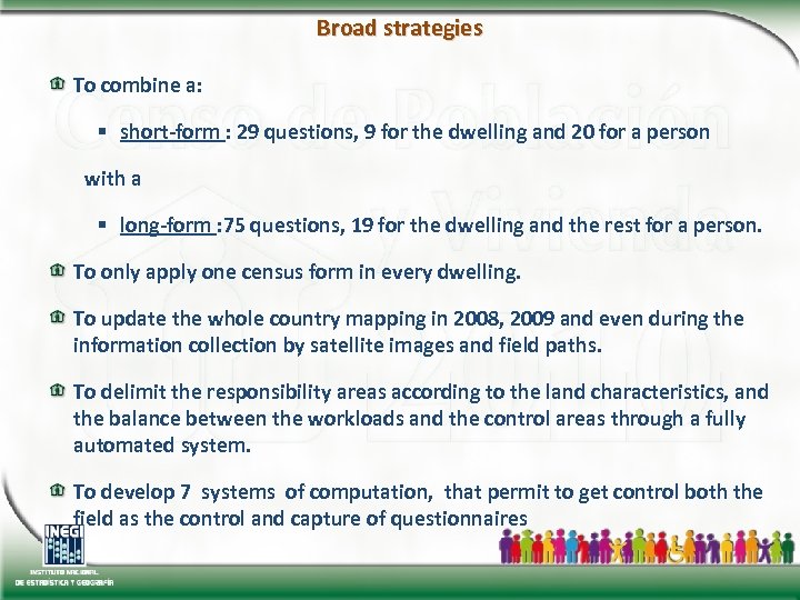 Broad strategies To combine a: § short-form : 29 questions, 9 for the dwelling