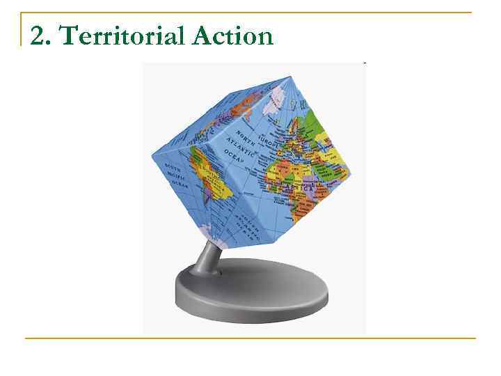2. Territorial Action 