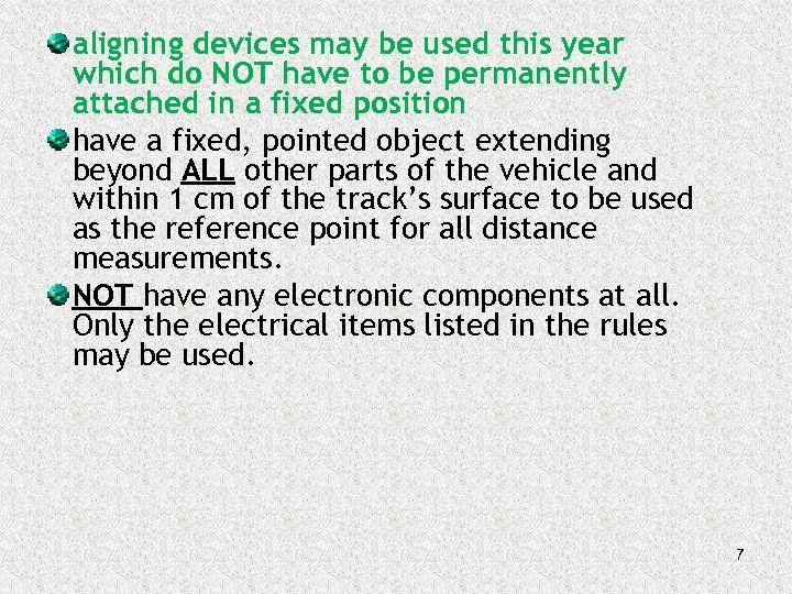 aligning devices may be used this year which do NOT have to be permanently