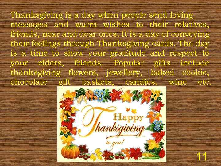 Thanksgiving is a day when people send loving messages and warm wishes to their