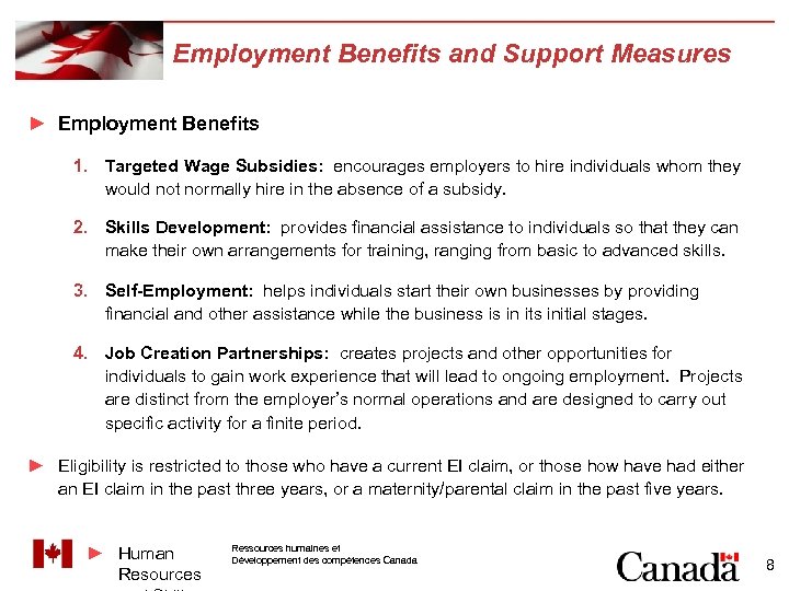 Employment Benefits and Support Measures ► Employment Benefits 1. Targeted Wage Subsidies: encourages employers