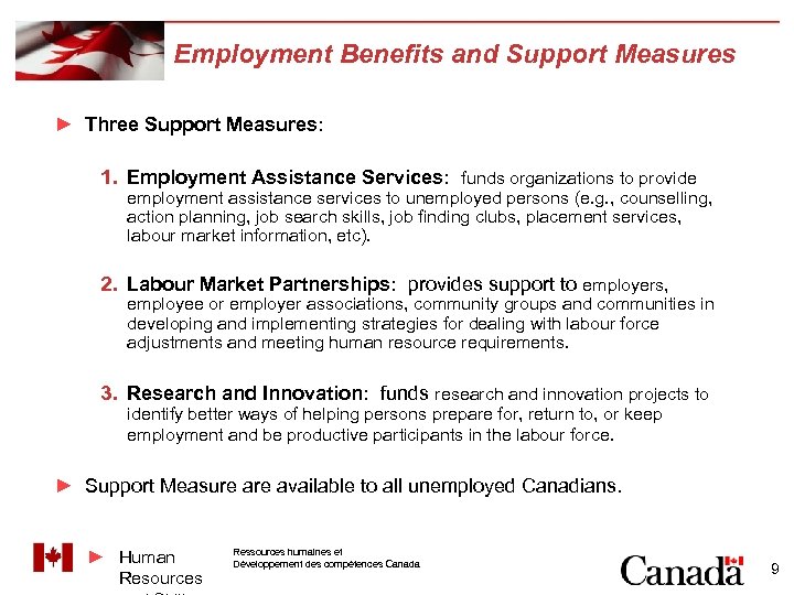 Employment Benefits and Support Measures ► Three Support Measures: 1. Employment Assistance Services: funds
