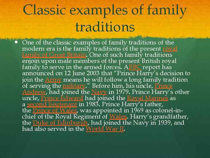 Classic examples of family traditions One of the classic examples of family traditions of