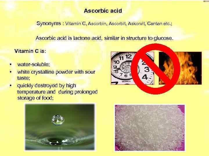 Ascorbic acid Synonyms : Vitamin C, Ascorbin, Ascorbit, Askorvit, Cantan etc. ; Ascorbic acid