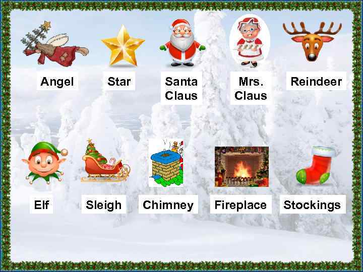 Angel Elf Star Sleigh Santa Claus Chimney Mrs. Claus Reindeer Fireplace Stockings 