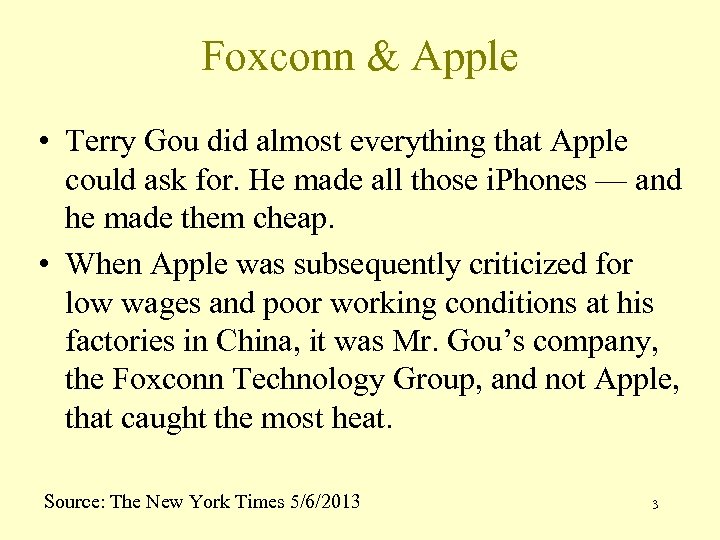 Foxconn & Apple • Terry Gou did almost everything that Apple could ask for.