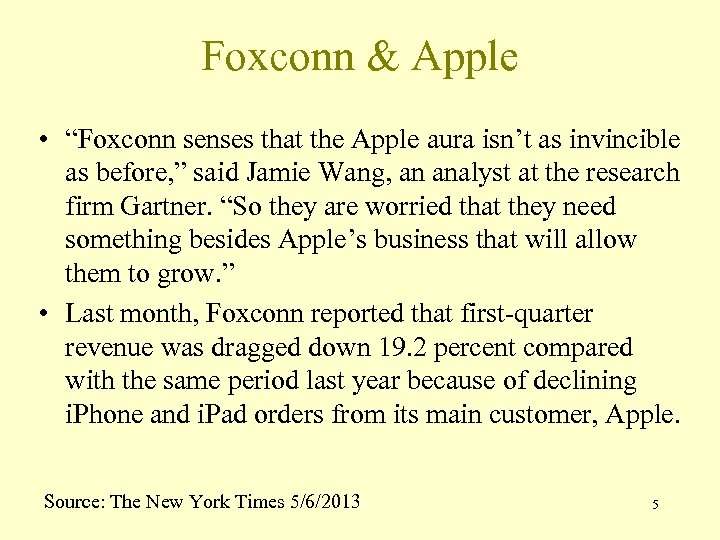 Foxconn & Apple • “Foxconn senses that the Apple aura isn’t as invincible as