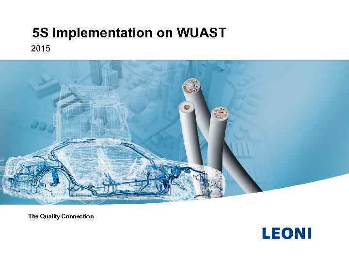 5 S Implementation on WUAST 2015 The Quality Connection 