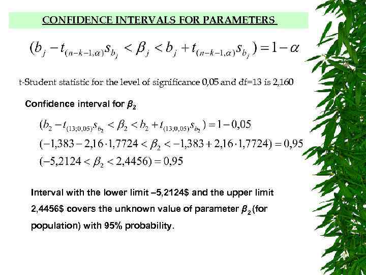 CONFIDENCE INTERVALS FOR PARAMETERS t-Student statistic for the level of significance 0, 05 and