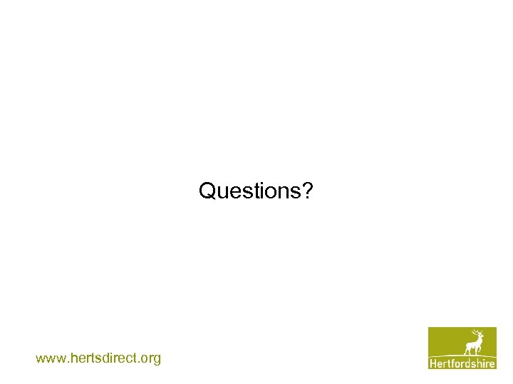 Questions? www. hertsdirect. org 