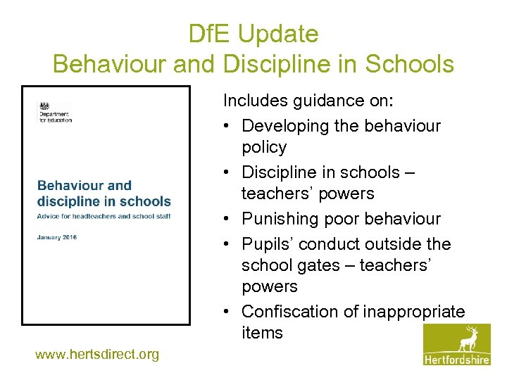 Df. E Update Behaviour and Discipline in Schools Includes guidance on: • Developing the