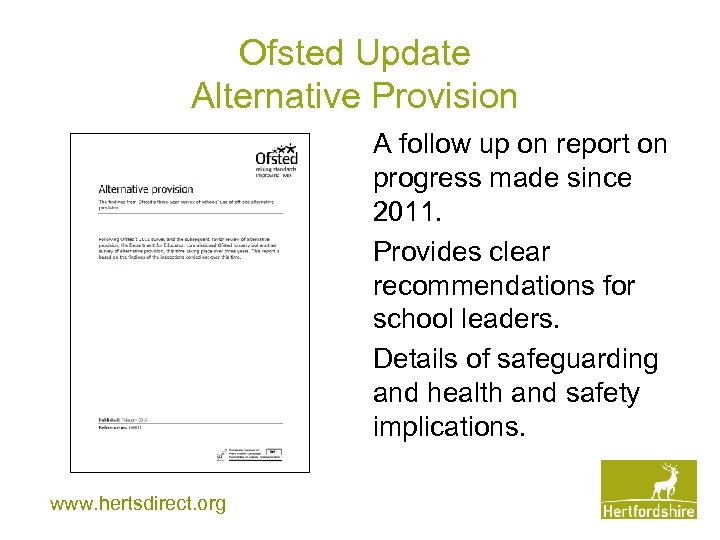 Ofsted Update Alternative Provision A follow up on report on progress made since 2011.