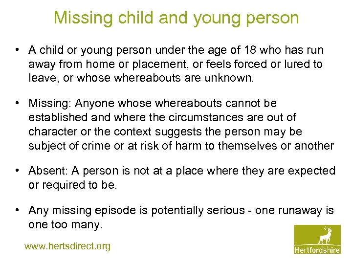 Missing child and young person • A child or young person under the age