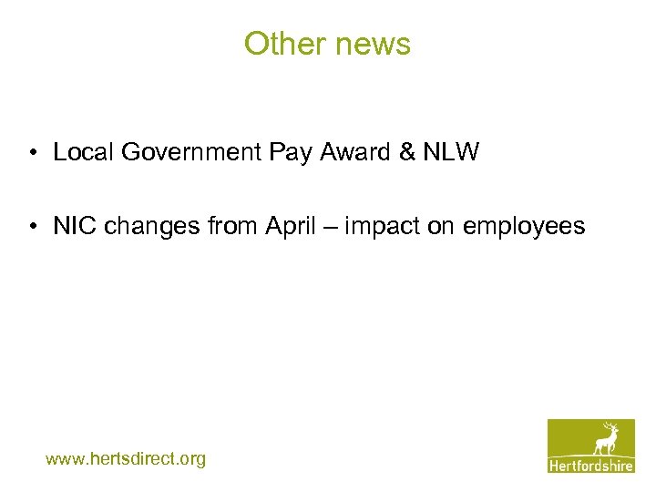 Other news • Local Government Pay Award & NLW • NIC changes from April