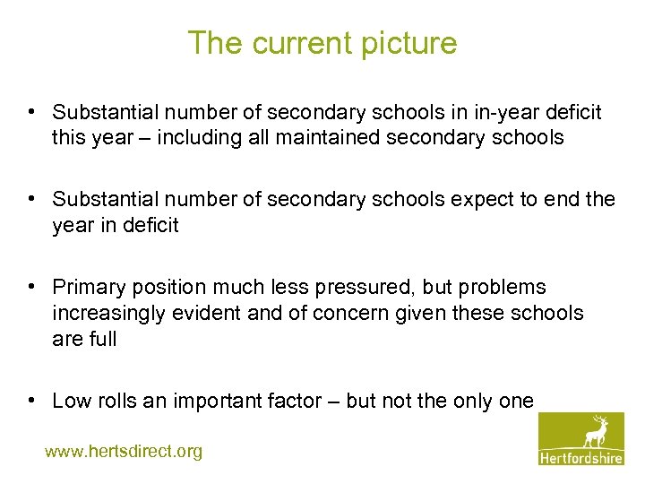 The current picture • Substantial number of secondary schools in in-year deficit this year