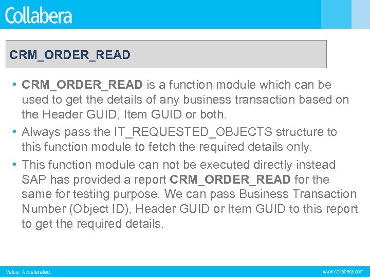 CRM_ORDER_READ • CRM_ORDER_READ is a function module which can be used to get the