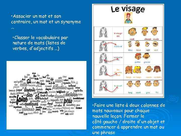  • Associer un mot et son contraire, un mot et un synonyme …
