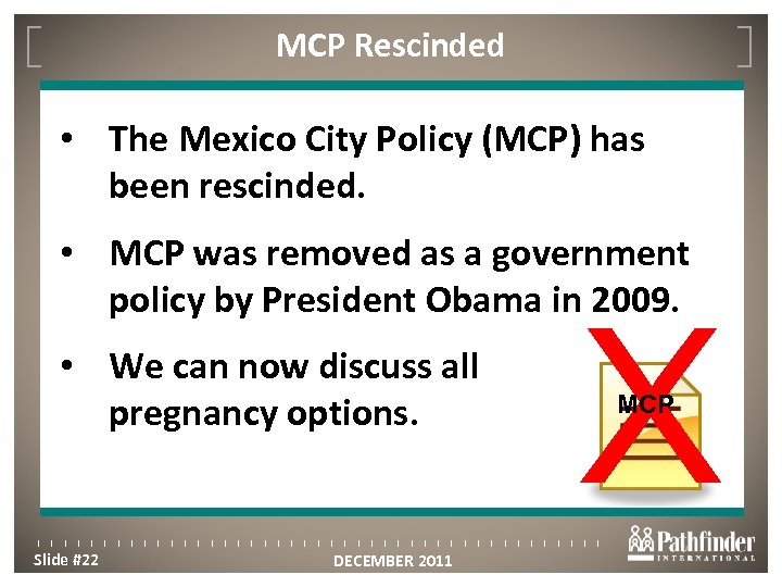 MCP Rescinded Click to edit Master title style • The Mexico City Policy (MCP)