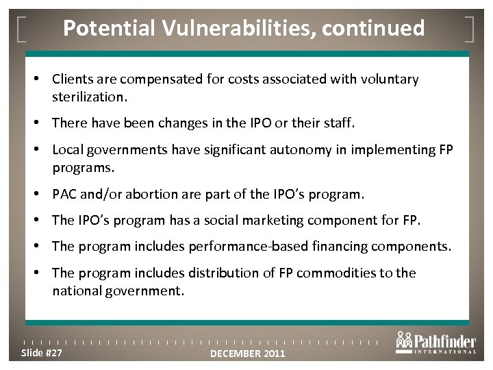 Potential Vulnerabilities, continued Click to edit Master title style • Clients are compensated for