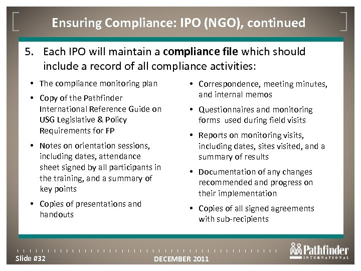 Ensuring Compliance: IPO (NGO), continued Click to edit Master title style 5. Each IPO