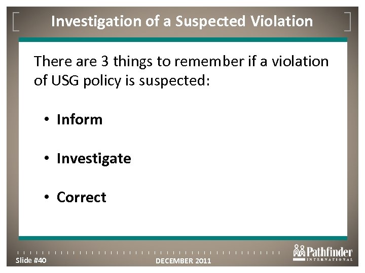 Investigation of a Suspected Violation Click to edit Master title style There are 3