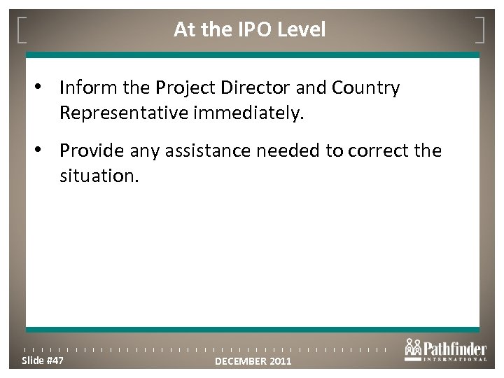 At the IPO Level Click to edit Master title style • Inform the Project