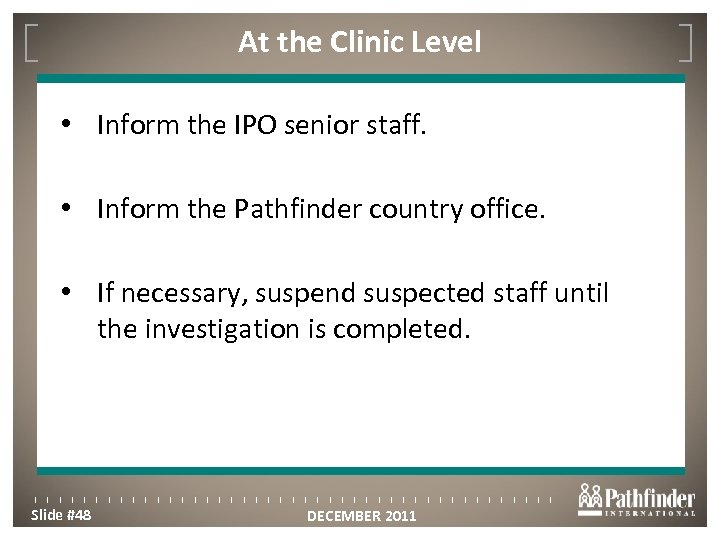 At the Clinic Level Click to edit Master title style • Inform the IPO