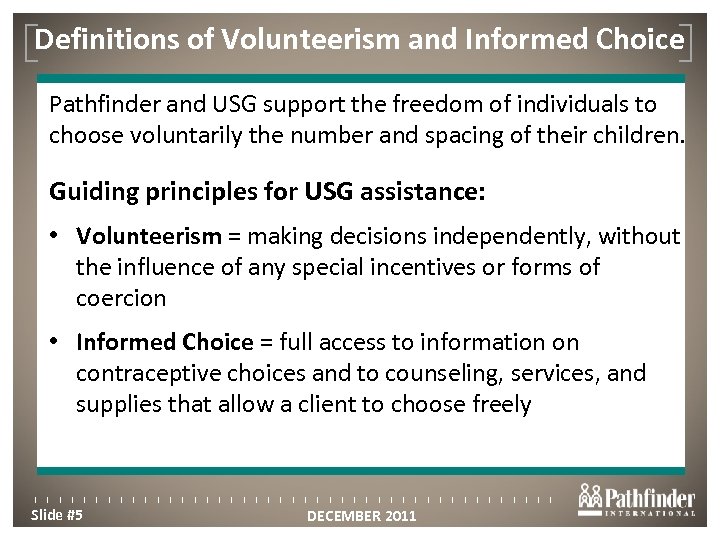 Definitions of Volunteerism and Informed Choice Click to edit Master title style Pathfinder and