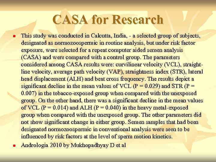 CASA for Research This study was conducted in Calcutta, India, - a selected group