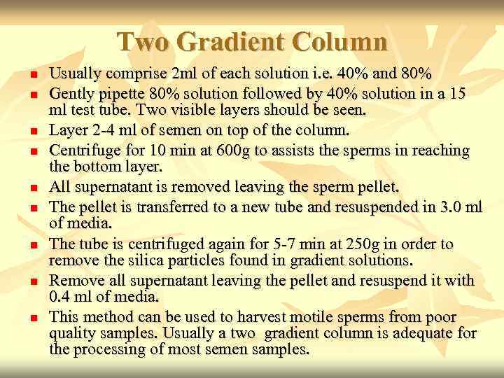 Two Gradient Column Usually comprise 2 ml of each solution i. e. 40% and
